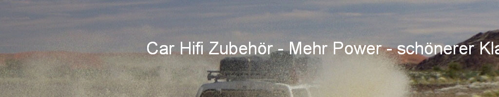 Car Hifi Zubehr - Mehr Power - schnerer Klang