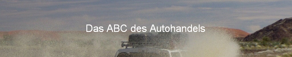 Das ABC des Autohandels