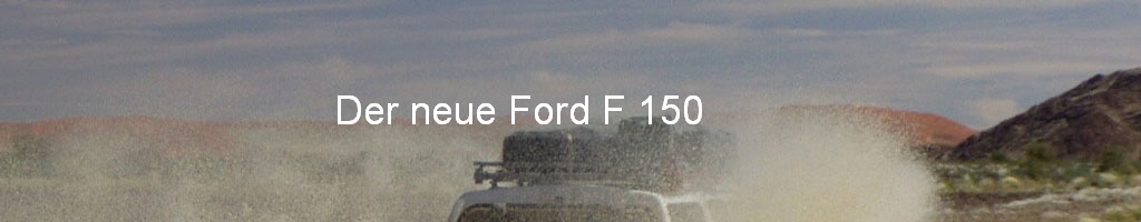 Der neue Ford F 150