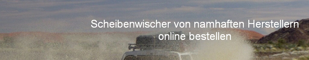 Scheibenwischer von namhaften Herstellern
online bestellen